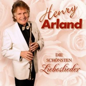 Henri Arland - Die schönsten Liebeslieder front.