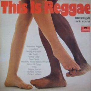 https://zokyat.files.wordpress.com/2016/01/roberto-delgado-this-is-reggae-1970.jpg